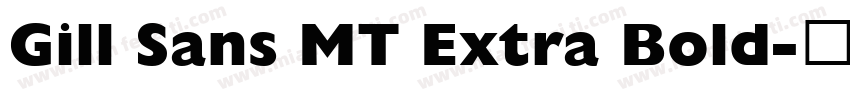 Gill Sans MT Extra Bold字体转换
